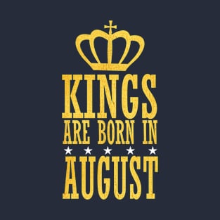 Kings are Born in August T-Shirt