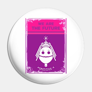 Girls, we are the future Pin