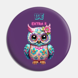 Cute Owl BE Extra!! Pin