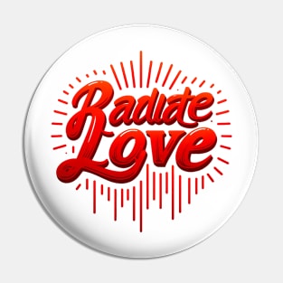 RADIATE LOVE - TYPOGRAPHY INSPIRATIONAL QUOTES Pin