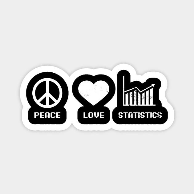 Data Analyst Shirt | Peace Love Statistics Gift Magnet by Gawkclothing