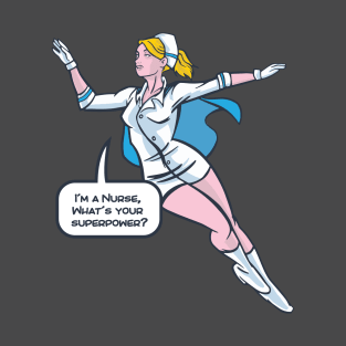 NURSE SUPERHERO T-Shirt