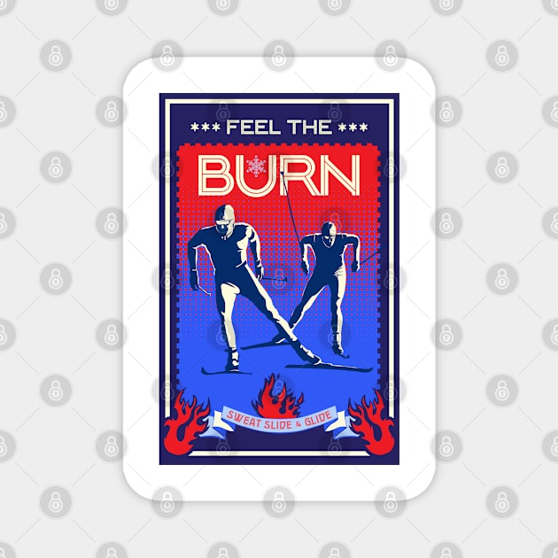 Feel the Burn cross country ski Magnet by SFDesignstudio