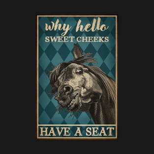 Why Hello Sweet Cheeks Horse T-Shirt