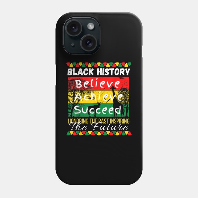 Believe Achieve Succeed Black History Month Phone Case by Work Memes