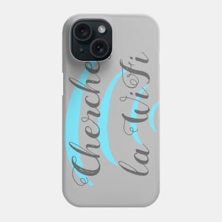 Cherchez la wifi - variation #3 Phone Case