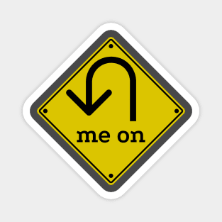 U (You) Turn Me On - Funny Road Sign Parody (asphalt) Magnet