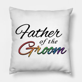 Gay Pride Father of the Groom Typography in Rainbow Colors Pillow