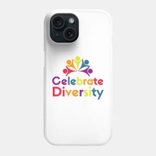 Celebrate Diversity Phone Case