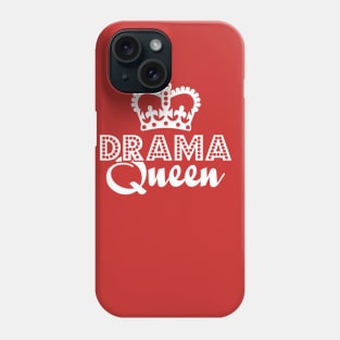 Drama Queen Phone Case