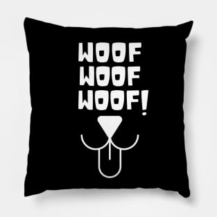 Woof Woof Woof! Pillow