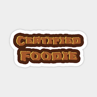 Certified foodie Magnet