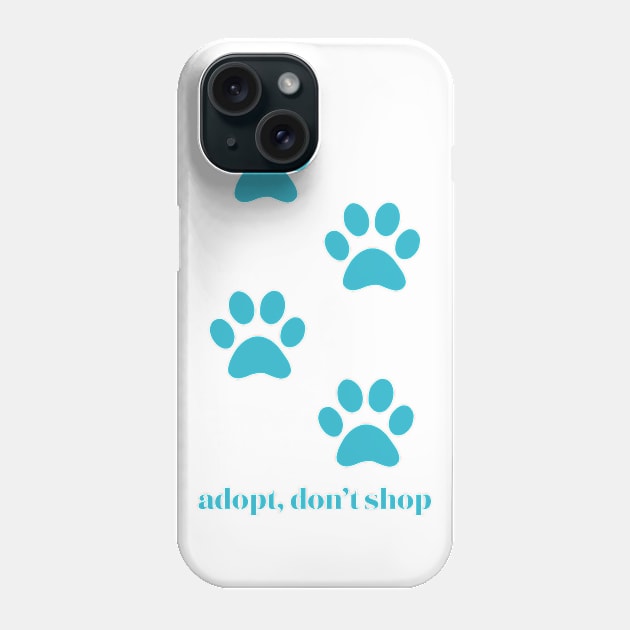 Adopt, Don’t Shop Phone Case by The E Hive Design