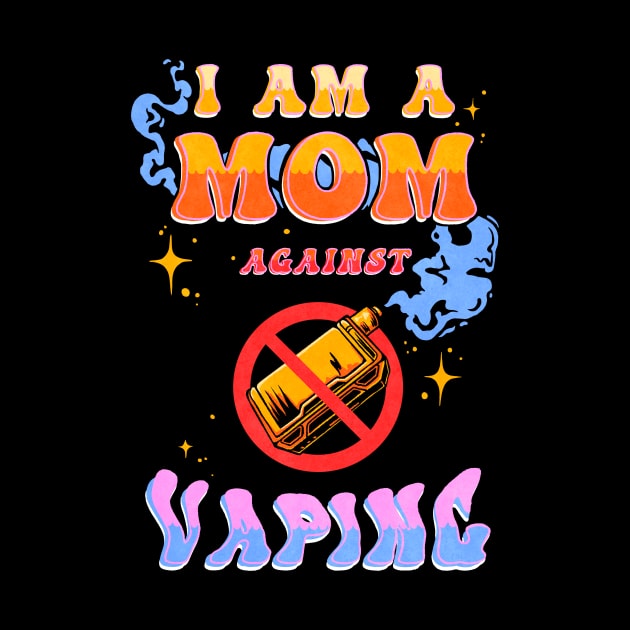 I Am A Mom Against Vaping Meme by Jentiz