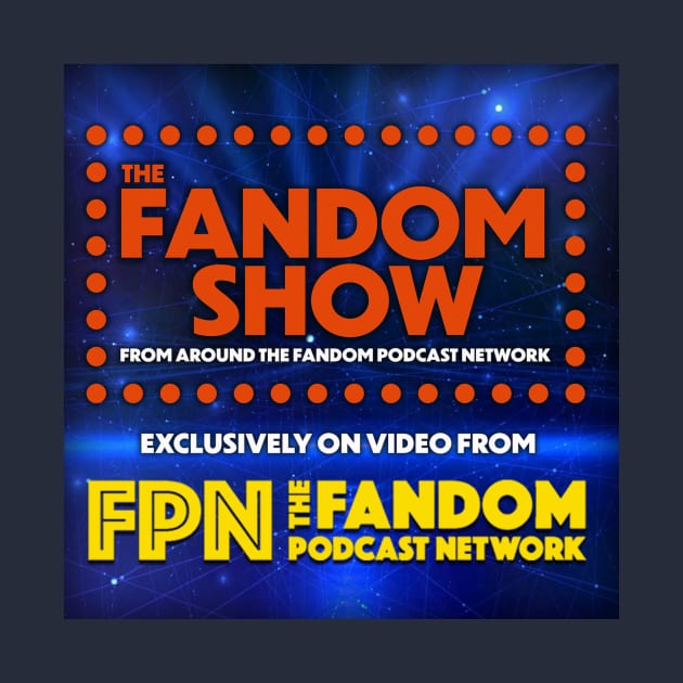 The Fandom Show by Fandom Podcast Network