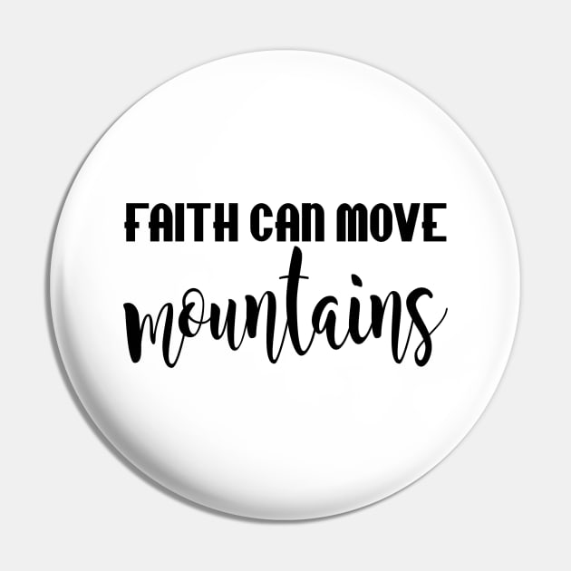 Faith can move mountains Pin by Dhynzz