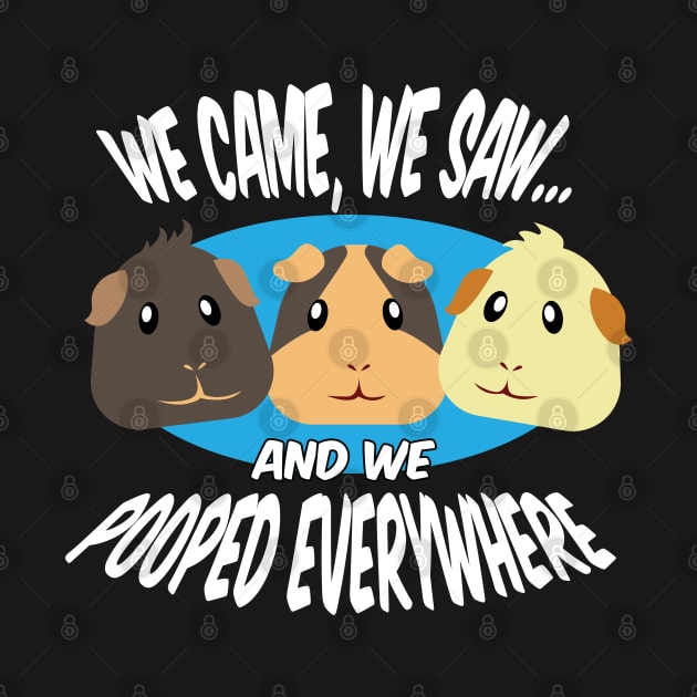 We Pooped Everywhere Gift for Guinea Pig Lovers Guinea Pig by Riffize