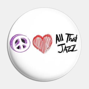 Peace, Love and All That Jazz Pin