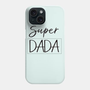 ''Super DADA'' hero dad Phone Case