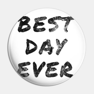 Best Day Ever Marker Pin