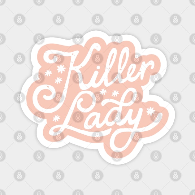 Lady Killer Magnet by Nadia D