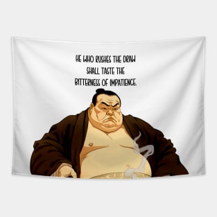 Puff Sumo: "He Who Rushes the Draw Shall Taste the Bitterness of Impatience" - Puff Sumo on a light (Knocked Out) background Tapestry