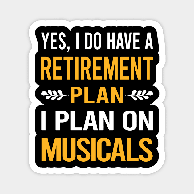 Funny My Retirement Plan Musicals Magnet by Happy Life