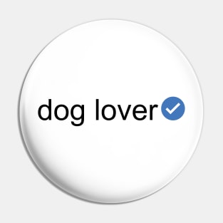 Verified Dog Lover (Black Text) Pin