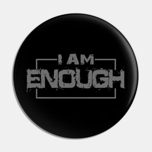 I Am Enough Pin