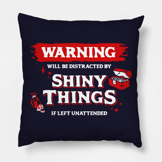 Distracted By Shiny Things if Left Unnatended Light Red Warning Label Pillow by Wolfkin Design