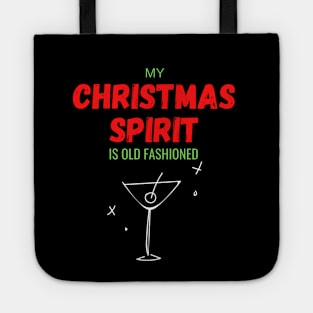 My Christmas Spirit is Old Fashioned Tote