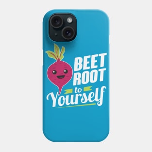 Beet Root To Yourself Phone Case