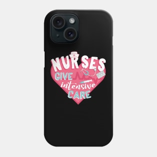 Nurses Give Intensive Care Phone Case