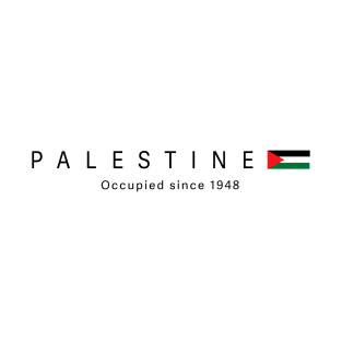 Palestine occupied since 1948 T-Shirt