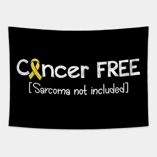Cancer FREE- Sarcoma Cancer Gifts Sarcoma Cancer Awareness Tapestry