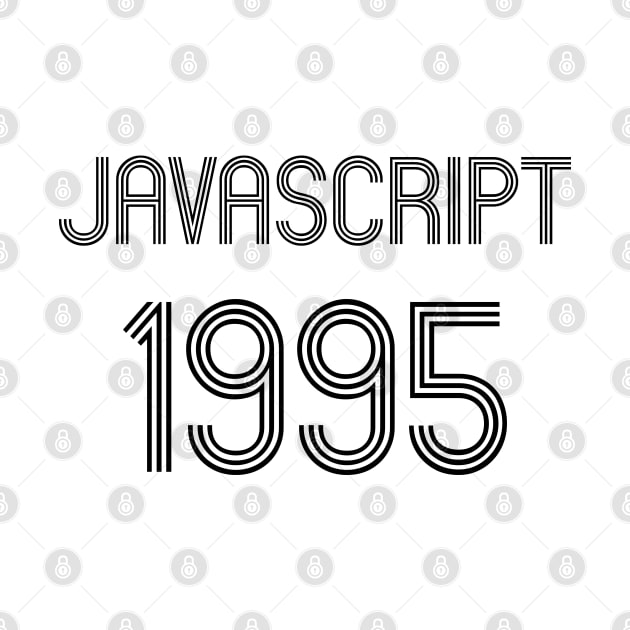 JavaScript 1995 Year of 1st Release Black Retro Text Design by geeksta