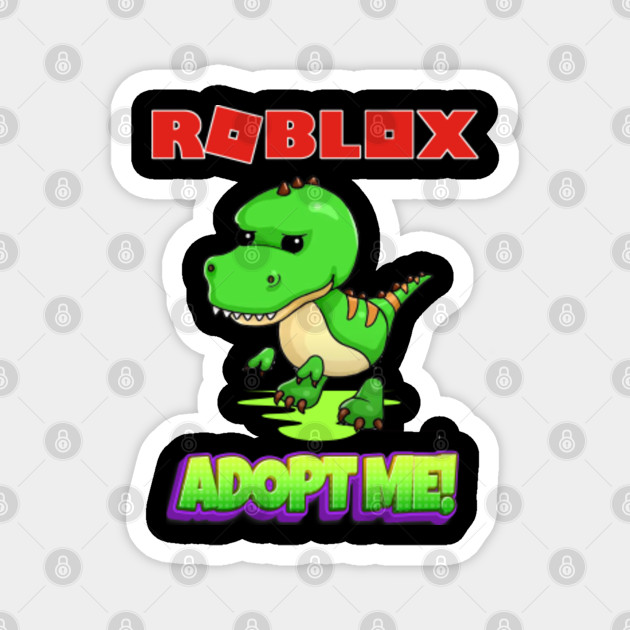 Roblox Adopt Me Trex Roblox Magnet Teepublic Created by pastelravequeen of the reddita community for 1 year. roblox adopt me trex