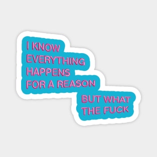 "Everything Happens for a Reason..." in pink balloons Magnet