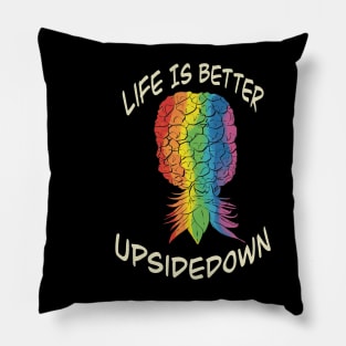 LQBTQ+ Pride Pineapple - life is better upside down Pillow