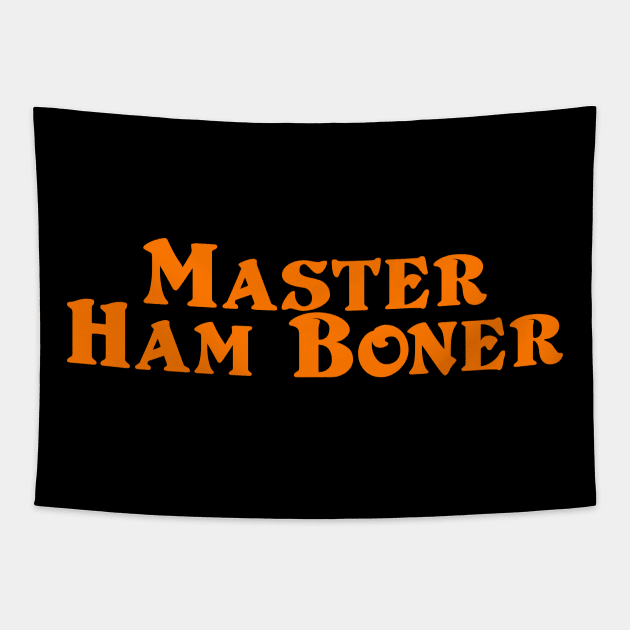 MASTER HAM BONER Tapestry by TheCosmicTradingPost