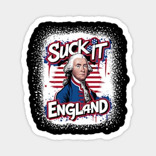 4th Of July Suck It England Independence Day Patriotic 1776 Magnet