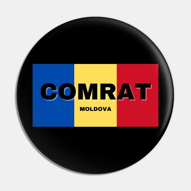 Comrat City in Moldovan Flag Colors Pin by aybe7elf