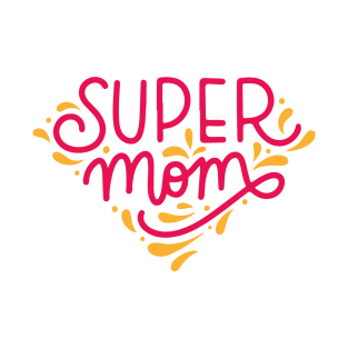 SUPER MOM Mother's Day T-Shirt