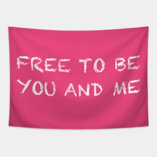 Free To Be You and Me Tapestry