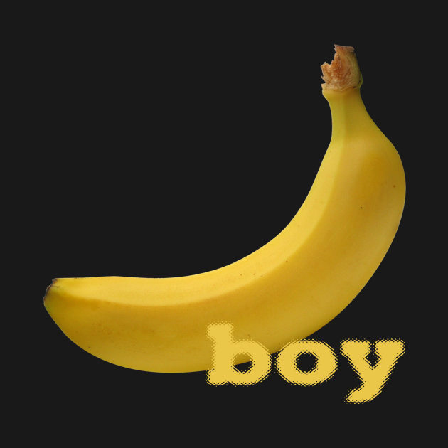 Banana Boy Banana TShirt TeePublic
