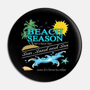 Beach Season - Sun, Sand And Sea Pin