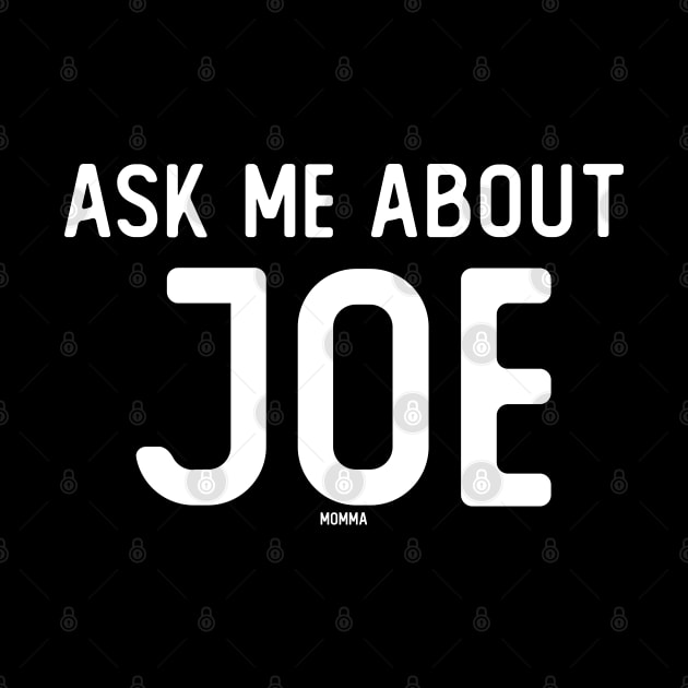 Ask Me About Joe by giovanniiiii