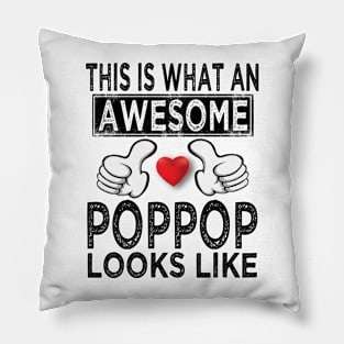 this is what an awesome pop pop looks like Pillow