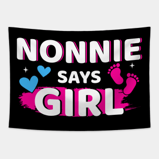 Gender reveal nonnie says girl matching family baby party Tapestry