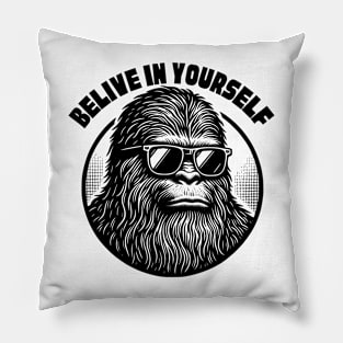 Believe in Yourself Bigfoot Pillow